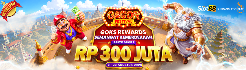 SLOT88 X PP - GOKS REWARDS: SEMANGAT KEMERDEKAAN